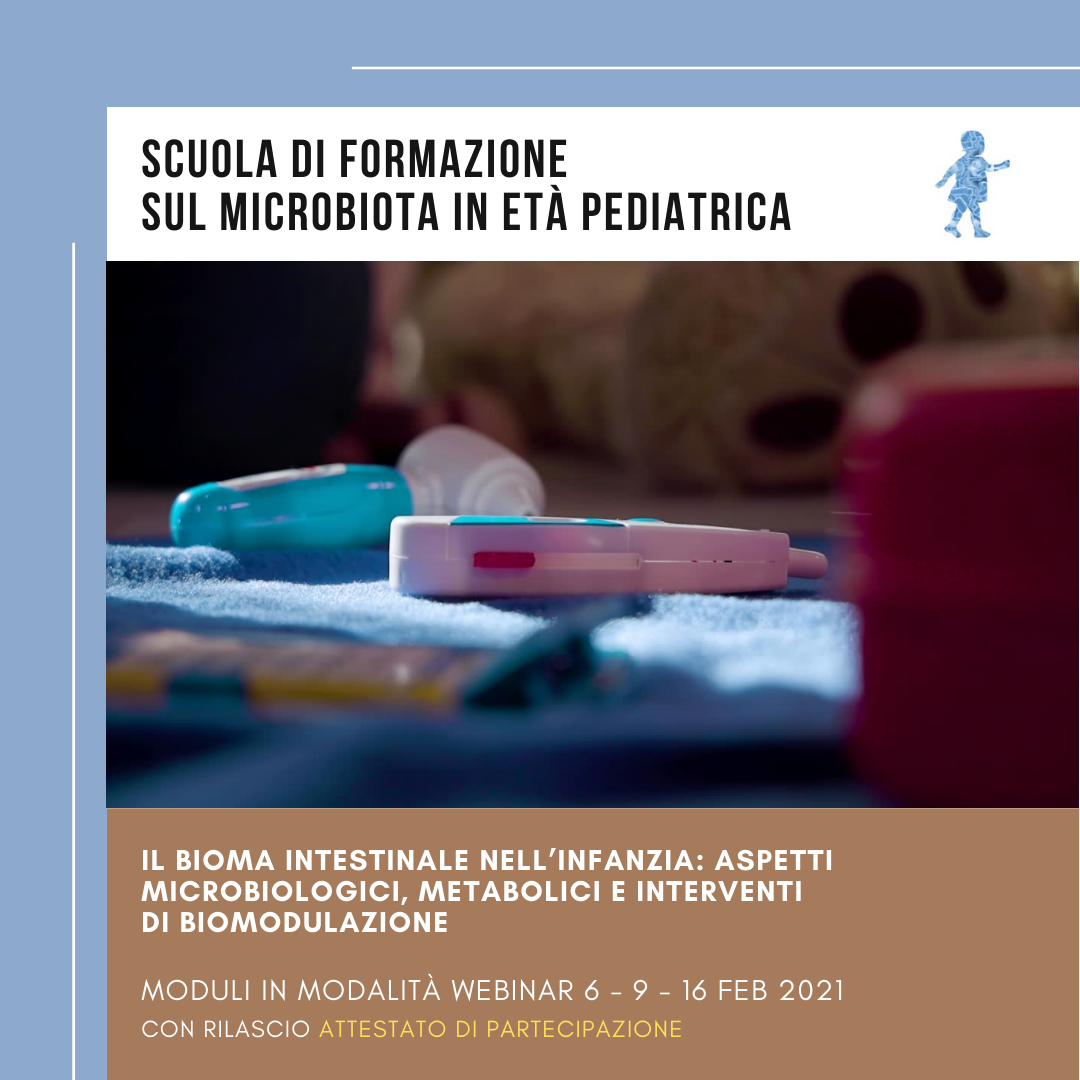 Il bioma intestinale nell’ infanzia: aspetti microbiologici, metabolici e interventi di biomodulazione